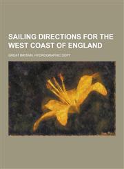 Sailing Directions for the West Coast of England,1230208240,9781230208244