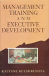 Management Training and Executive Development 1st Published,8173912572,9788173912573
