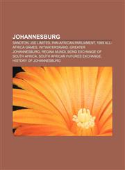 Johannesburg Sandton, JSE Limited, Pan-African Parliament, 1999 All-Africa Games, Witwatersrand, Greater Johannesburg, Regina Mundi,1157717764,9781157717768