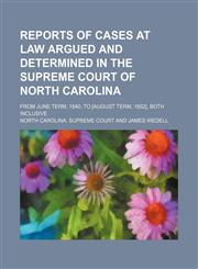 Reports of cases at law argued and determined in the Supreme Court of North Carolina (Volume 2; v. 24); from June term, 1840, to [August term, 1852], both inclusive,1150764430,9781150764431