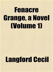 Fenacre Grange, a Novel (Volume 1),1152906550,9781152906556