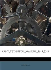 ARMY_TECHNICAL_MANUAL_TM5_331A,1174558156,9781174558153