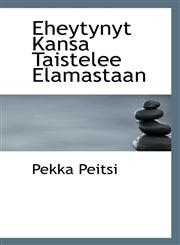 Eheytynyt Kansa Taistelee Elamastaan,1116092816,9781116092813