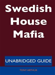 Swedish House Mafia - Unabridged Guide,1486198201,9781486198207