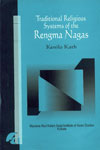 Traditional Religious Systems of the Rengma Nagas 1st Edition,8183640036,9788183640039