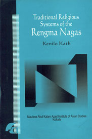Traditional Religious Systems of the Rengma Nagas 1st Edition,8183640036,9788183640039