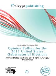 Opinion Polling for the 2012 United States Gubernatorial Elections,6201215174,9786201215177