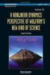 A Nonlinear Dynamics Perspective of WolframÂ’s New Kind of Science, Vol. 3,9812837930,9789812837936
