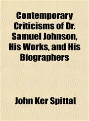 Contemporary Criticisms of Dr. Samuel Johnson, His Works, and His Biographers,1153333171,9781153333177