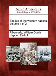 Exodus of the western nations. Volume 1 of 2,1275691196,9781275691193