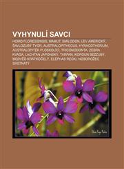 Vyhynulí savci Homo floresiensis, Mamut, Smilodon, Lev americký, Šavlozubý tygr, Australopithecus, Hyracotherium, Australopiték ploskolící,1232852589,9781232852582
