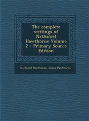 Complete Writings of Nathaniel Hawthorne Volume 2,1289807833,9781289807832