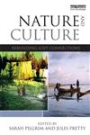 Nature and Culture Rebuilding Lost Connections,0415813549,9780415813549