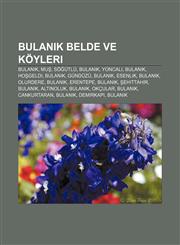 Bulanık belde ve köyleri Bulanık, Muş, Söğütlü, Bulanık, Yoncalı, Bulanık, Hoşgeldi, Bulanık, Gündüzü, Bulanık, Esenlik, Bulanık, Olurdere,1232922323,9781232922322