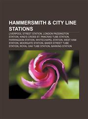Hammersmith & City Line stations Liverpool Street station, London Paddington station, King's Cross St. Pancras tube station,1155854098,9781155854090