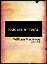 Holidays in Tents,1116944111,9781116944112