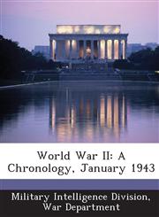 World War II A Chronology, January 1943,1288611056,9781288611058