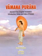 Vamana Purana Sanskrit Text and English Translation with an Exhaustive Introduction, Notes and Index of Verses 1st Edition,8171102573,9788171102570