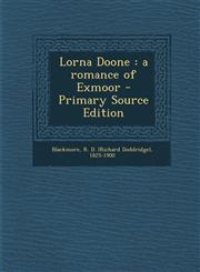 Lorna Doone A Romance of Exmoor - Primary Source Edition,1293544833,9781293544839