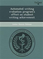 Automated writing evaluation program's effect on student writing achievement.,1249903807,9781249903802