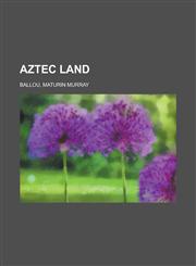 Aztec Land,1153821451,9781153821452