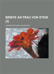 Briefe an Frau Von Stein (2),1153561646,9781153561648