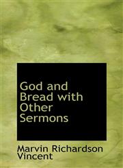 God and Bread with Other Sermons,1116165074,9781116165074