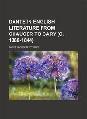 Dante in English literature from Chaucer to Cary (c. 1380-1844),1152227599,9781152227590