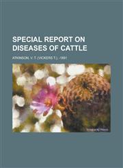 Special Report on Diseases of Cattle,115382549X,9781153825498