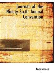 Journal of the Ninety-Sixth Annual Convention,1116078732,9781116078732