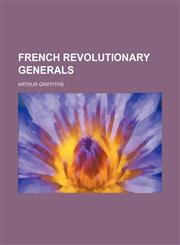 French revolutionary generals,1150346787,9781150346781