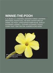 Winnie-the-Pooh A. A. Milne, E. H. Shepard, Ashdown Forest, Sherman Brothers, Poohsticks, The Many Adventures of Winnie the Pooh,1156660203,9781156660201