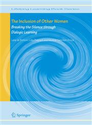 The Inclusion of Other Women Breaking the Silence through Dialogic Learning,1402035373,9781402035371