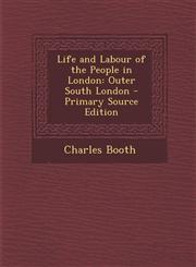 Life and Labour of the People in London Outer South London - Primary Source Edition,1294304208,9781294304203