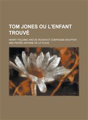 Tom Jones Ou L'Enfant Trouve,1234079836,9781234079833