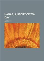 Hagar, a Story of To-Day,1151085596,9781151085597