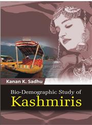 Bio-Demographic Study of Kashmiris 1st Edition,8121200725,9788121200721