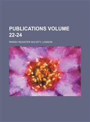 Publications Volume 22-24,1153418541,9781153418546