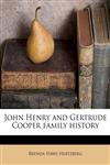 John Henry and Gertrude Cooper family history,1178686051,9781178686050