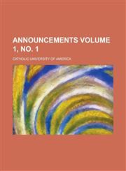 Announcements Volume 1, no. 1,1234370948,9781234370947