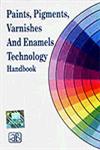 Paints, Pigments, Varnishes and Enamels Technology Handbook 2nd Revised Edition,8178330377,9788178330372