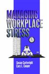 Managing Workplace Stress,0761901930,9780761901938