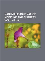 Nashville journal of medicine and surgery Volume 19,1154008428,9781154008425