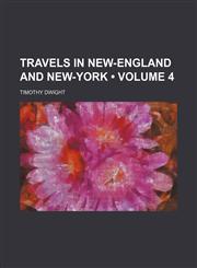 Travels in New-England and New-York (Volume 4),1150849509,9781150849503