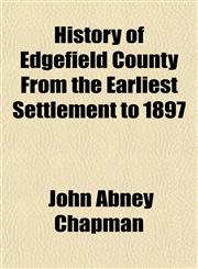 History of Edgefield County From the Earliest Settlement to 1897,1152947524,9781152947528