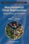 Musculoskeletal Tissue Regeneration Biological Materials and Methods,1588299090,9781588299093