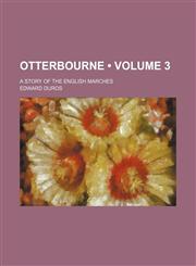 Otterbourne (Volume 3); A Story of the English Marches,1458837432,9781458837431