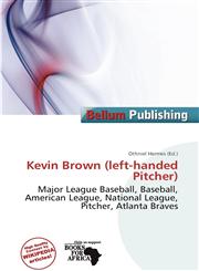 Kevin Brown (left-handed Pitcher),6137484157,9786137484159