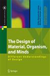 The Design of Material, Organism, and Minds Different Understandings of Design,3540689958,9783540689959