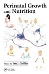 Perinatal Growth and Nutrition 1st Edition,1466558539,9781466558533